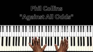 Phil Collins quotAgainst All Oddsquot Piano Tutorial [upl. by Kerad]