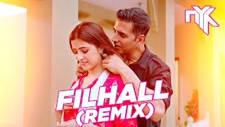 DJ NYK  Filhall Remix  Akshay Kumar Ft Nupur Sanon  BPraak  Jaani  Arvindr Khaira  Ammy Virk [upl. by Celeste492]