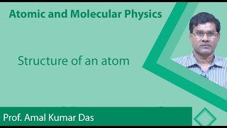 Lecture 11 Structure of an atom [upl. by Boor423]