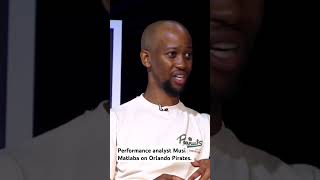 Respected performance analyst Musi Matlaba on Orlando Pirates [upl. by Nerval]