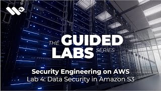 Security Engineering on AWS Lab 4  Data Security in Amazon S3 [upl. by Devad160]