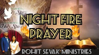 🔥NIGHT FIRE PRAYER 🔥 PROPHET ROHIT SEVAK MINISTRIES LIVE AT 9 PM [upl. by Sirroned]