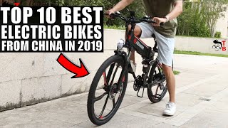 TOP 10 Best Electric Bikes From China in 2019 [upl. by Nodanrb747]