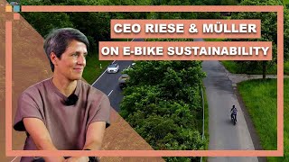 The Future of Urban Mobility  CEO of Riese amp Müller talks Sustainability in EBikes [upl. by Marsha]