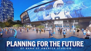 Planning for the Future of Bank of America Stadium [upl. by Angelique886]