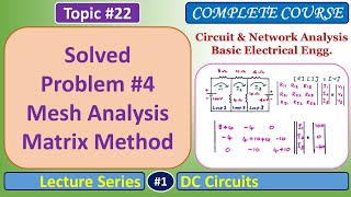 Solved Problem 4  Mesh Analysis  Matrix Method  DC Circuits  Basic Electrical Engineering [upl. by Romalda]