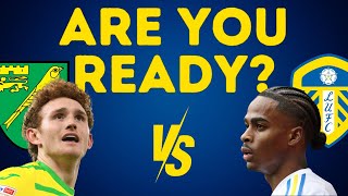 ARE YOU READY  Lets Talk About Leeds vs Norwich [upl. by Sergu911]