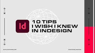 10 Tips  Tricks I Wish I Knew In Adobe InDesign2021 [upl. by Sset]