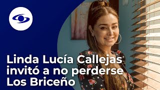 Linda Lucía Callejas será parte de Los Briceño y reveló por qué no perdérsela [upl. by Odravde745]