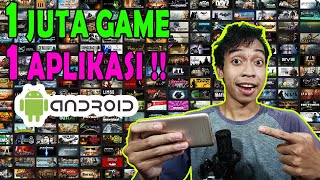 MAINKAN SEMUA  1 JUTA GAME DI 1 APLIKASI HP   Game Android [upl. by Converse]