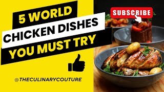 5 World chicken dishes you MUST try [upl. by Aday]