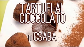 Tartufi al cioccolato di Csaba ricetta veloce [upl. by Ahsinrev]