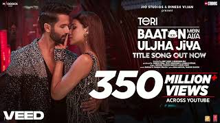 Teri Baaton Mein Aisa Uljha Jiya Title Track Shahid Kapoor Kriti Sanon RaghavTanishk Asees [upl. by Nilyarg]