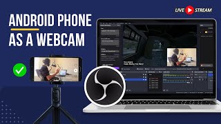 Use Android Phone as a Webcam in OBS Studio WiFi amp USB [upl. by Imis]