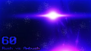 Rush vs Ambush PART 60 [upl. by Selrac385]