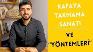 KAFAYA TAKMAMA SANATI VE AŞIRI DÜŞÜNMEKTEN KURTULMA [upl. by Caty]