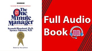 The One Minute Manager by Ken Blanchard and Spencer Johnson Full Audio Book [upl. by Daggna]