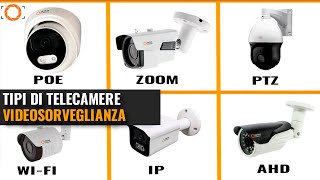 TIPI DI TELECAMERE CCTV COME SCEGLIERE UNA TELECAMERA DI VIDEOSORVEGLIANZA NEL 2024 [upl. by Malia]