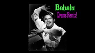 Desi Arnaz Babalu Song Remix w Drums Ricky Ricardo Babalu [upl. by Anselm]