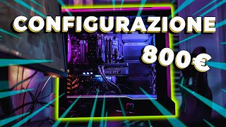 CONFIGURAZIONE PC GAMING DA 800 EURO PER IL 1080p 2024 [upl. by Bascio342]