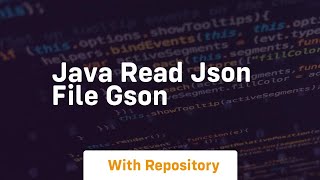 java read json file gson [upl. by Jez]