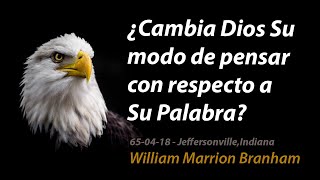 650418E  ¿Cambia Dios Su modo de pensar con respecto a Su Palabra  Rev William Marrion Branham [upl. by Nolham]