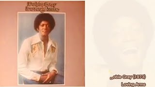 Dobie Gray 1973 Loving Arms I Never Had It So Good  Rose [upl. by Ittam]