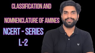 Amines Class 12 Chemistry L2 Classification and nomenclature of amines  NCERT Series [upl. by Hesler]