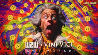 WampW x Vini Vici  Rave Mozart [upl. by Wicks216]