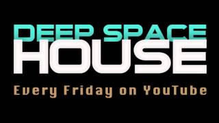 Deep Space House Show 022  Four Deep Electronic Music Styles In One DJ Mix  2012 [upl. by Bruyn]