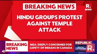 Hindu Groups Protest Against Temple Attack In Brampton Canada [upl. by Zaraf81]