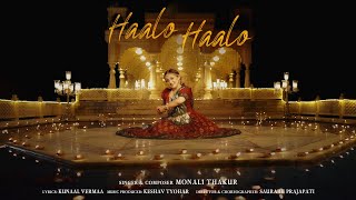 Haalo Haalo  Official Video  Monali Thakur [upl. by Ariana992]