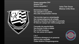 Hino do Votuporanguense quotSomos Campeões CAVquot  SP   NãoOficial [upl. by Eliam343]