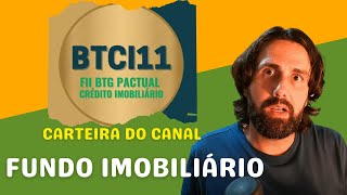 BTCI11  Fundo de Papel Segundo FII Fundo Imobiliário da Carteira do Canal [upl. by Mellicent]