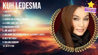 Kuh Ledesma 2024  Kuh Ledesma Full Album  Kuh Ledesma OPM Full Album [upl. by Metts519]