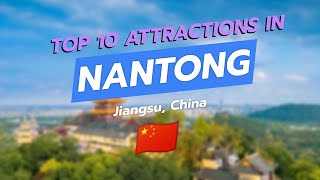 Top 10 Attractions in Nantong Jiangsu 🌆✨ [upl. by Lleoj]