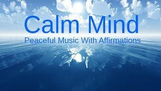 CALMING OUR MINDS Relaxing music amp Affirmations for a Peaceful life amp RELAXATION [upl. by Ennovyahs282]