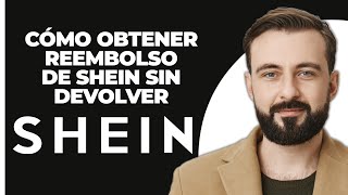 Cómo obtener reembolso de shein sin devolver el producto nuevo método [upl. by Ammej59]