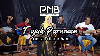 TUJUH PURNAMA  YUNITA PRIHANDHANI Official COVER Music Video PMB MUSIK [upl. by Dulsea864]