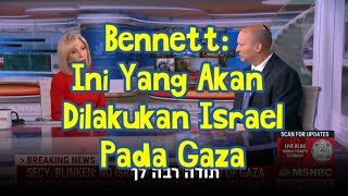 Bennett Ini Yang Akan Dilakukan Israel Pada Gaza [upl. by Martainn]