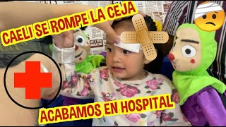 CAELI SE ROMPE LA CEJA  ACABAMOS EN EL HOSPITAL  LOS DESTRAMPADOS [upl. by Vasiliki]