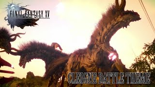 FINAL FANTASY XV OST Cleigne Battle Theme  Up for the Challenge [upl. by Elyr352]