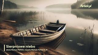 Sierpniowe niebo Mariusz Parlicki [upl. by Llereg810]