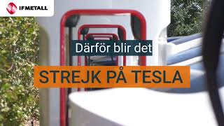 Därför blir det strejk på Tesla [upl. by Greenwell631]