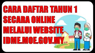 Cara Daftar Tahun 1 20242025 Secara Online Melalui Website Idmemoegovmy [upl. by Elka]