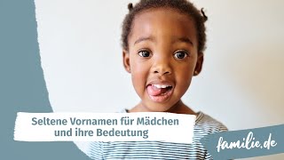 Seltene Vornamen für Mädchen und ihre Bedeutung [upl. by Beverley]