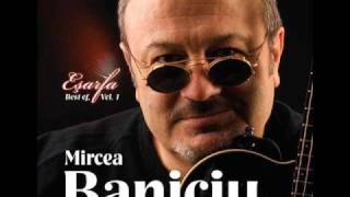 Mircea Baniciu  Daca ai ghici [upl. by Varian468]