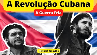 Como Fidel Castro chegou ao poder em Cuba A Revolução Cubana História do Século XX A Guerra Fria [upl. by Takeshi]