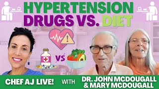 Hypertension Drugs vs Diet  Chef AJ LIVE with Dr John McDougall [upl. by Nomad]