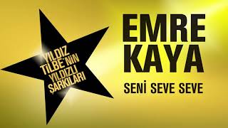 Emre Kaya  Seni seve seve Yıldızlı şarkılar [upl. by Eckmann200]